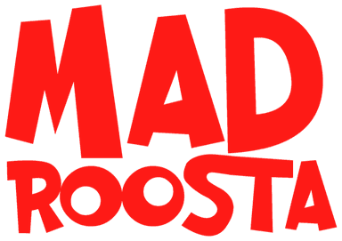 MAD ROOSTA